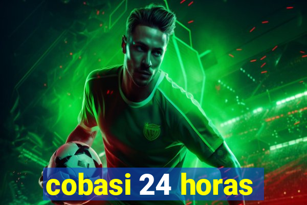 cobasi 24 horas